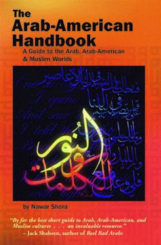 The Arab-American Handbook by Nawar Shora