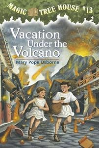 Vacation Under the Volcano (Magic Tree House, No. 13) by Mary Pope Osborne