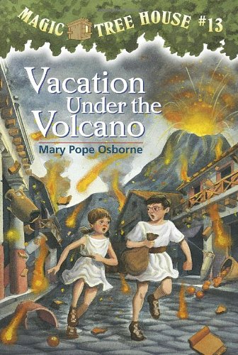 Vacation Under the Volcano (Magic Tree House, No. 13) by Mary Pope Osborne