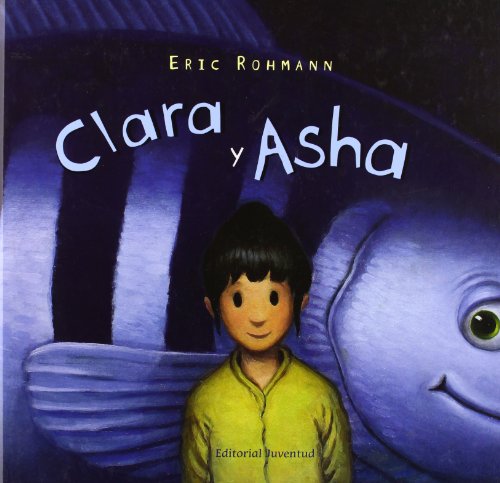 Clara Y Asha/ Clara and Asha by Eric Rohmann