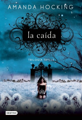 Trilogia Trylle 2. La caida (Trilogia Trylle / Trylle Trilogy) (Spanish Edition) by Amanda Hocking
