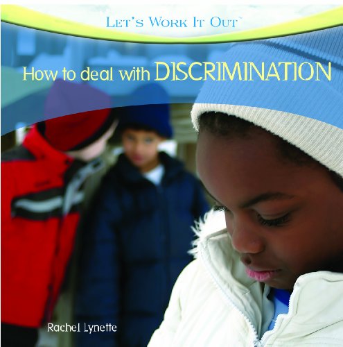How to Deal with Discrimination (Let's Work It Out) by Rachel Lynette