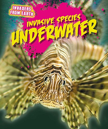 Invasive Species Underwater by Richard Spilsbury