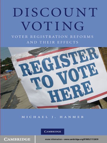 Discount Voting: Voter Registration Reforms and their Effects by Michael J. Hanmer
