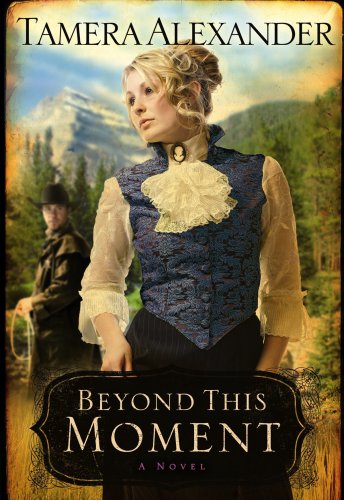 Beyond This Moment by Tamera Alexander