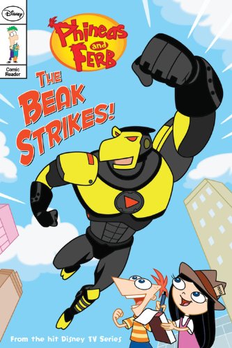 Phineas and Ferb Comic Reader #6: The Beak Strikes! by John Green