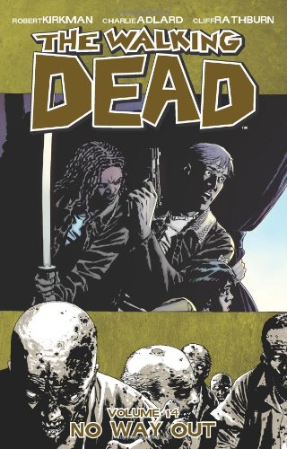 The Walking Dead, Vol. 14: No Way Out by Robert Kirkman