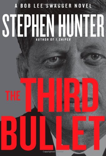 The Third Bullet by Stephen Hunter