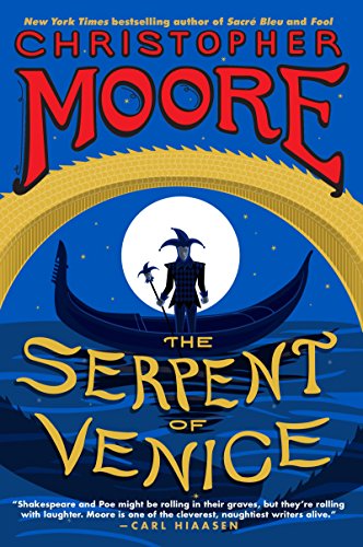 The Serpent of Venice: A Novel by Christopher Moore