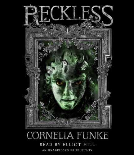 Reckless: Reckless, Book 1 by Cornelia Funke