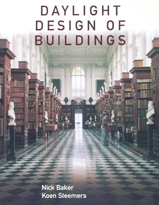 Daylight Design of Buildings: A Handbook for Architects and Engineers