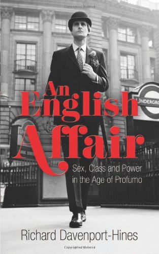 An English Affair: Sex, Class and Power in the Age of Profumo by Richard Davenport-Hines