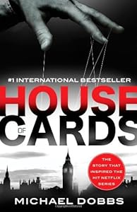 House of Cards: The dark political thriller that inspired the hit Netflix series