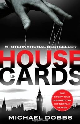 House of Cards: The dark political thriller that inspired the hit Netflix series