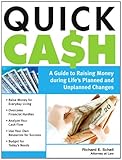 Quick Cash: A Guide to Raising Money During Life's Planned and Unplanned Changes (Sphinx Legal)