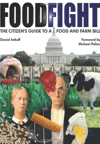 Food Fight: The Citizen's Guide to a Food and Farm Bill by Michael Pollan