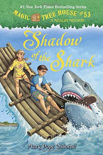 Magic Tree House #53: Shadow of the Shark by Mary Pope Osborne