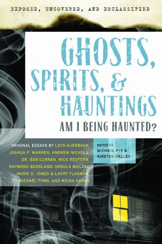 Exposed, Uncovered, and Declassified: Ghosts, Spirits, & Hauntings: Am I Being Haunted? by Gerald Brittle