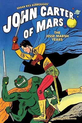 Edgar Rice Burroughs' John Carter of Mars: The Jesse Marsh Years