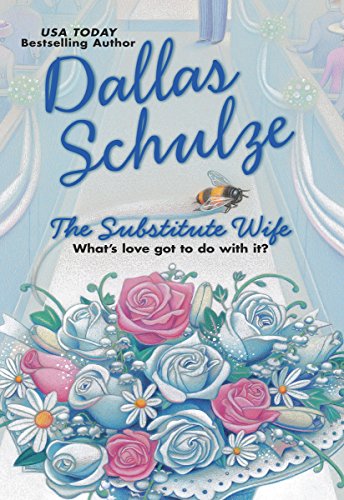 The Substitute Wife by Dallas Schulze