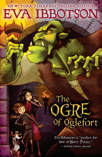 The Ogre of Oglefort by Eva Ibbotson