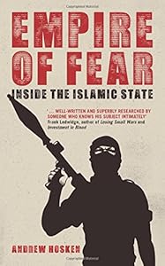 Empire of Fear: Inside the Islamic State