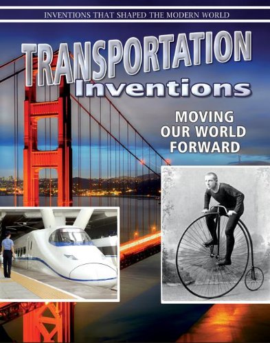 Transportation inventions : moving our world forward by Robert Walker