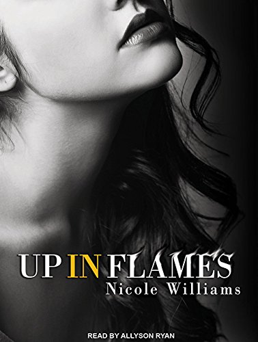 Up in Flames by Nicole Williams