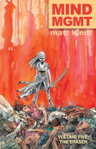 MIND MGMT Volume 5: The Eraser by Matt Kindt                       (Author, Illustrator)