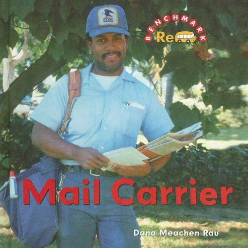 Mail Carrier (Benchmark Rebus) by Dana Meachen Rau