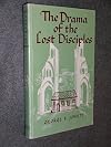 The Drama of the Lost Disciples