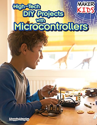 High-Tech DIY Projects With Microcontrollers by Maggie Murphy