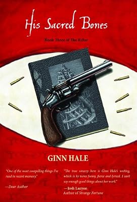 His Sacred Bones: Book Three of The Rifter