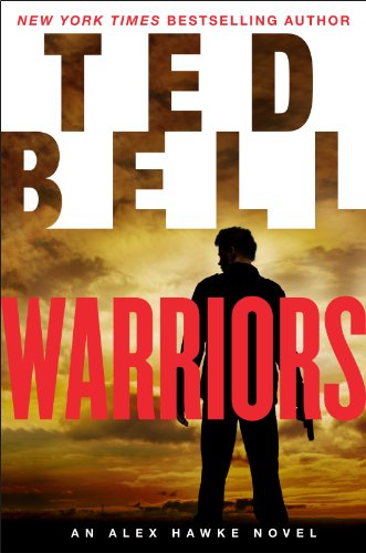 Warriors: An Alex Hawke Novel by Ted Bell