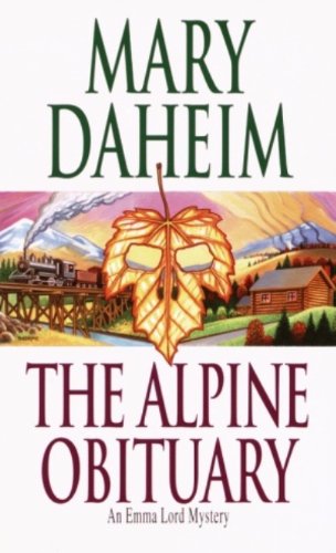 The Alpine Obituary (Emma Lord Mystery) by Mary Daheim