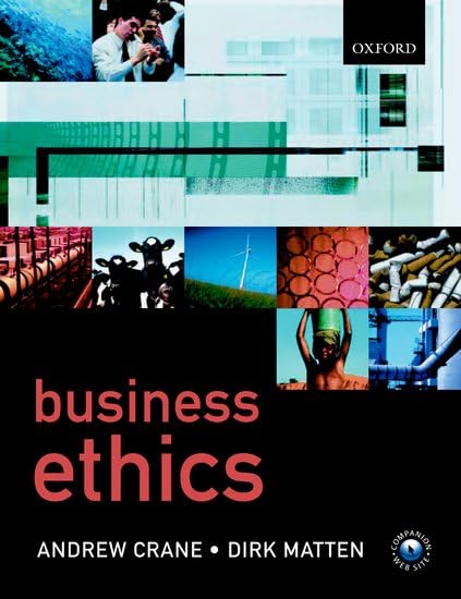 Business Ethics: A European Perspective: Managing Corporate Citizenship and Sustainability in the Age of Globalization by Andrew Crane