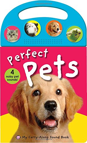 My Carry-Along Sound Book: Perfect Pets by Roger Priddy