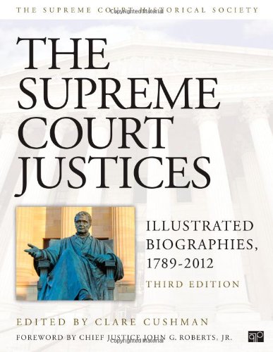 The Supreme Court Justices : Illustrated Biographies, 1789-2012. by Clare Cushman