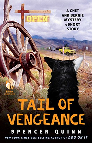 Tail of Vengeance: A Chet and Bernie Mystery eShort Story by Spencer Quinn