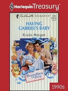HAVING GABRIEL'S BABY (Bundles of Joy Book 16) by Kristin Morgan
