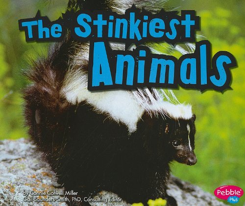 The Stinkiest Animals (Pebble Plus: Extreme Animals) by Connie Colwell Miller
