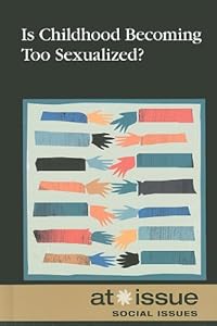 Is Childhood Becoming Too Sexualized?