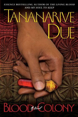 Blood Colony: A Novel by Tananarive Due