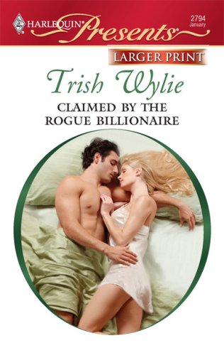 Claimed By The Rogue Billionaire by Trish Wylie