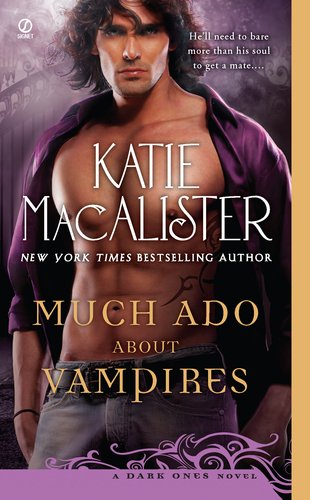 Much Ado About Vampires: A Dark Ones Novel by Katie MacAlister