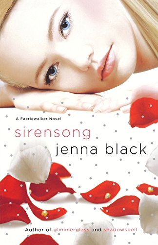 Sirensong: A Faeriewalker Novel by Jenna Black