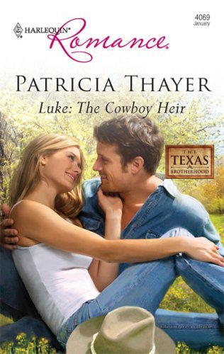 Luke: The Cowboy Heir (The Texas Brotherhood Book 7) by Patricia Thayer