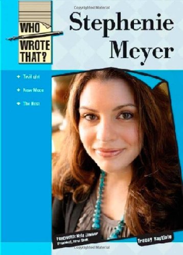 Stephenie Meyer (Who Wrote That?) by Tracey Baptiste