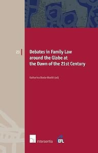Debates in Family Law around the Globe at the Dawn of the 21st Century (23) (European Family Law) by Katharina Boele-Woelki