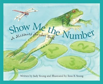 Show Me the Number: A Missouri Number Book (Count Your Way Across the U.S.A.)